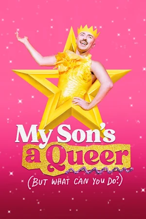 My Son’s A Queer (But What Can You Do?)