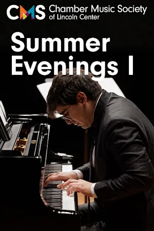Chamber Music Society of Lincoln Center: Summer Evenings I