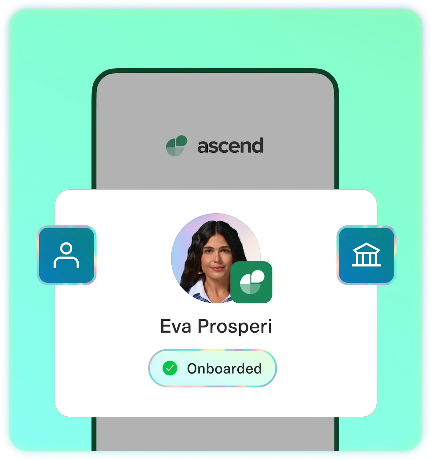Successful onboarding confirmation screen for Ascend, featuring a profile image of Eva Prosperi with a green verification badge. Icons representing identity and banking verification are displayed on either side. A green checkmark with 'Onboarded' indicates successful enrollment. The background has a gradient green design, emphasizing secure digital account setup.