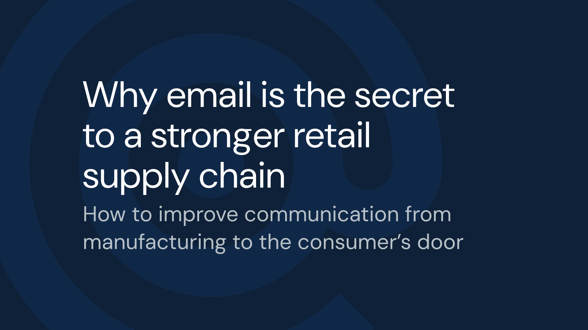 Why email is the secret to a stronger retail supply chain.